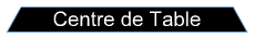 Centre de Table