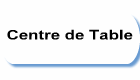 Centre de Table
